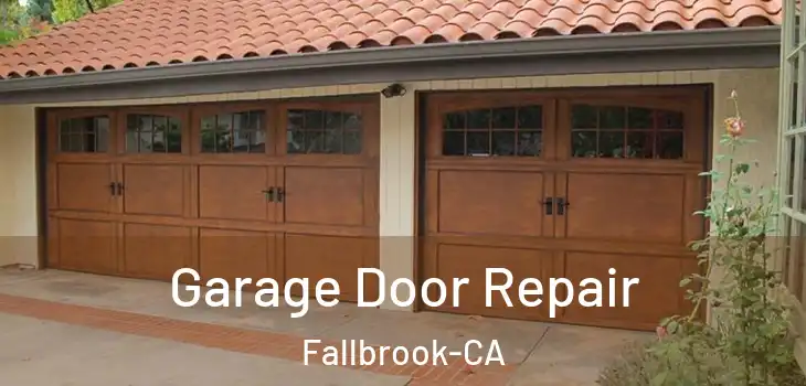  Garage Door Repair Fallbrook-CA